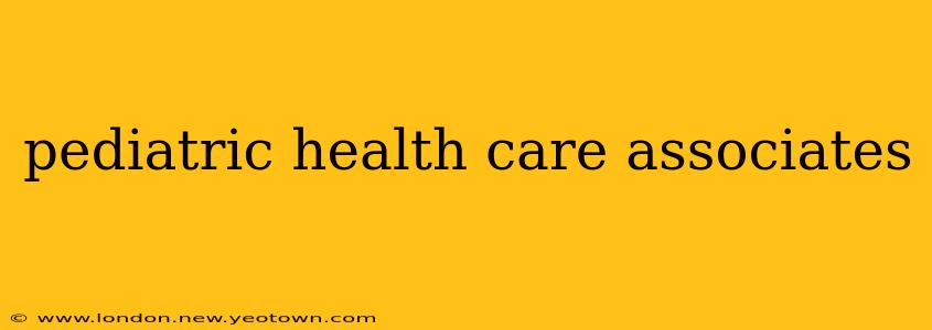 pediatric health care associates