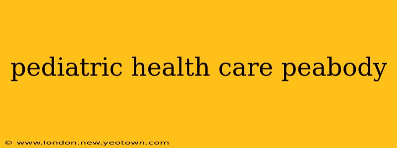 pediatric health care peabody
