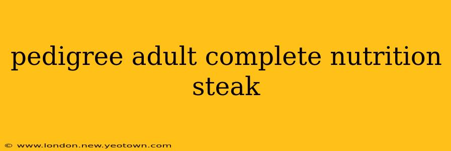 pedigree adult complete nutrition steak