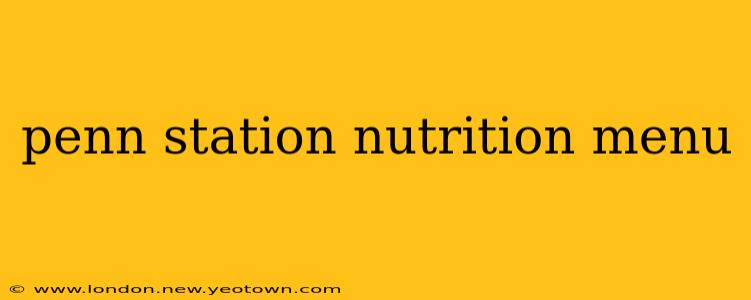 penn station nutrition menu
