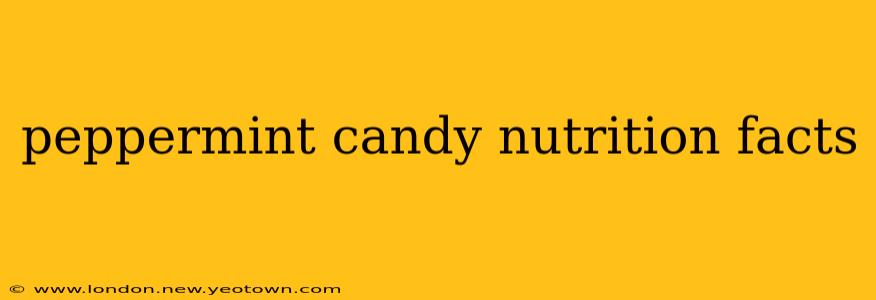 peppermint candy nutrition facts