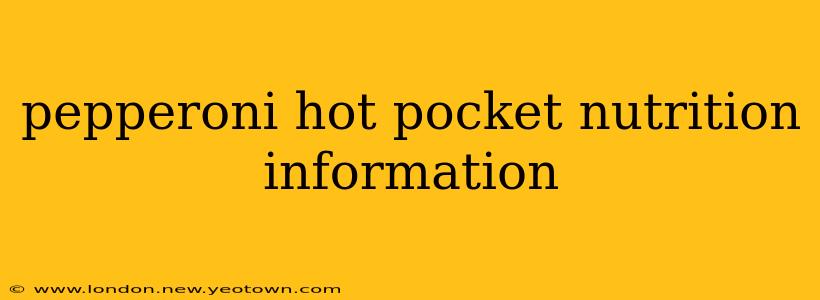 pepperoni hot pocket nutrition information