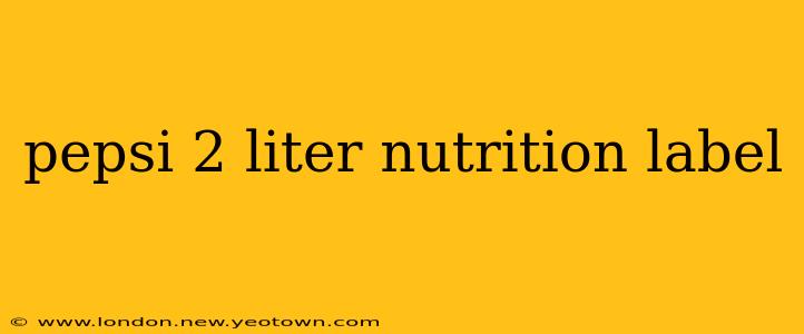 pepsi 2 liter nutrition label