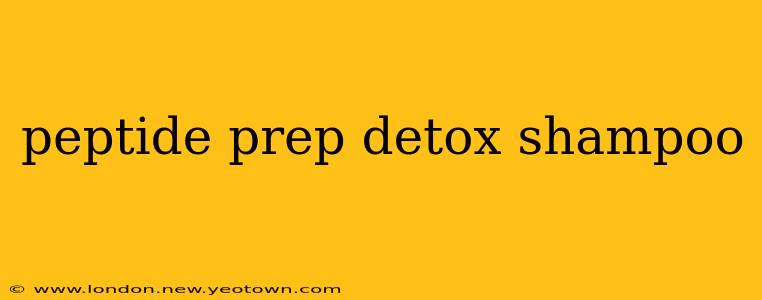 peptide prep detox shampoo