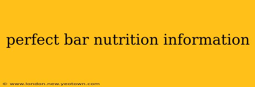 perfect bar nutrition information