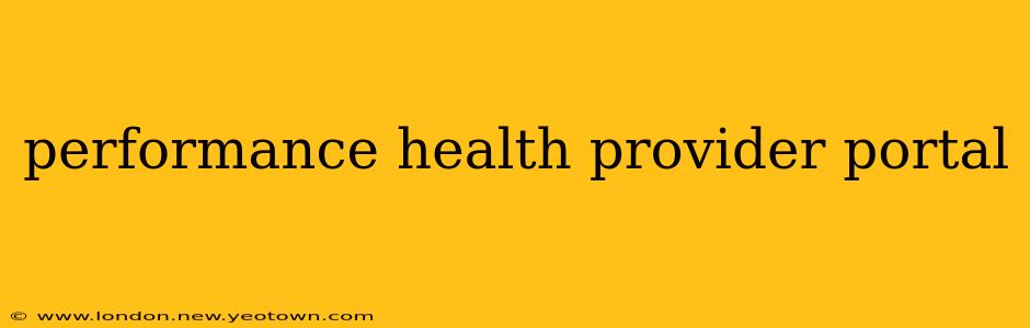 performance health provider portal