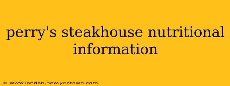 perry's steakhouse nutritional information