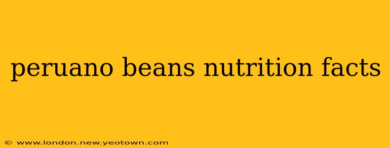 peruano beans nutrition facts