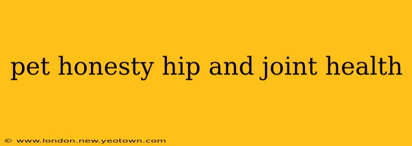 pet honesty hip and joint health