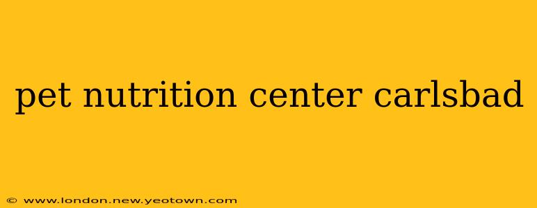 pet nutrition center carlsbad