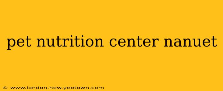 pet nutrition center nanuet
