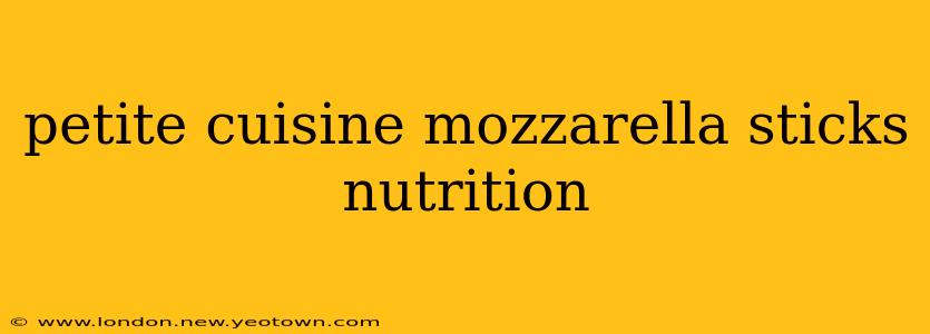 petite cuisine mozzarella sticks nutrition