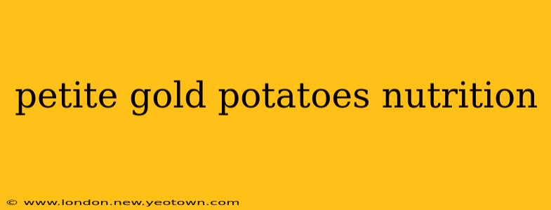 petite gold potatoes nutrition