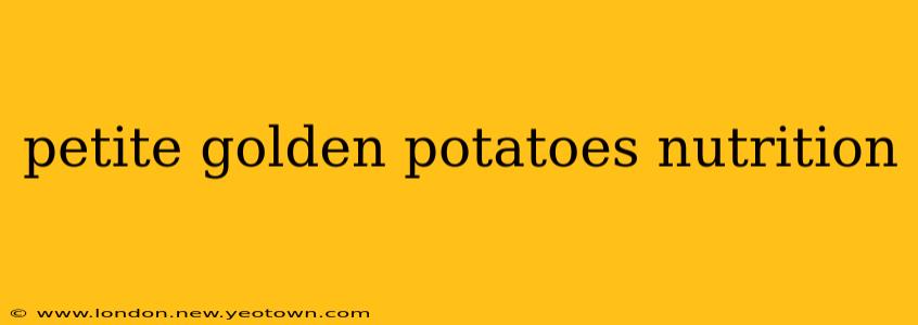petite golden potatoes nutrition