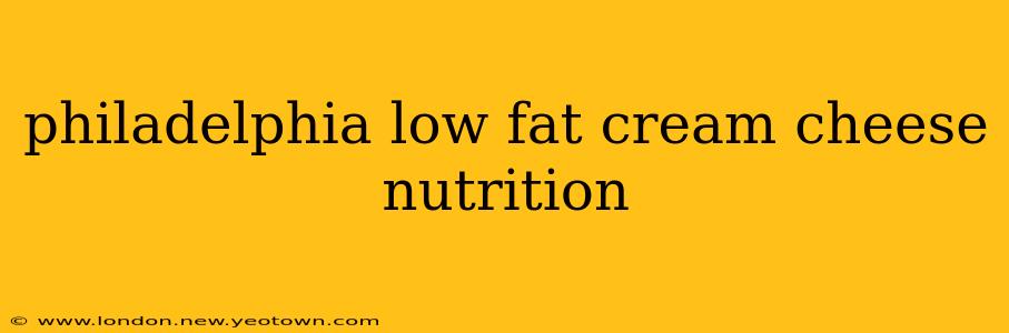 philadelphia low fat cream cheese nutrition