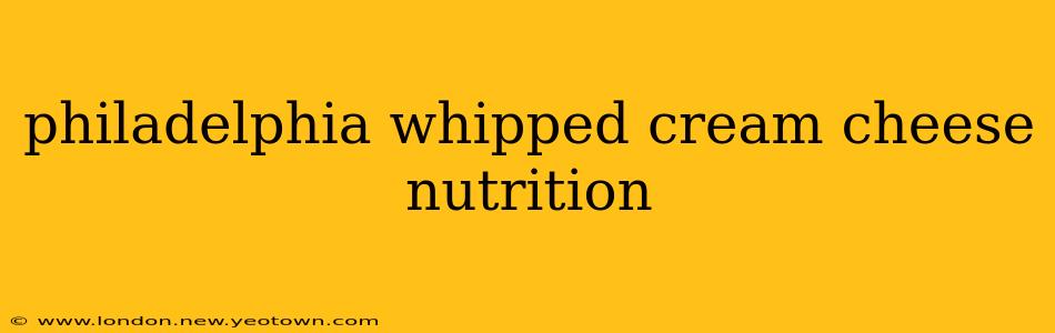 philadelphia whipped cream cheese nutrition