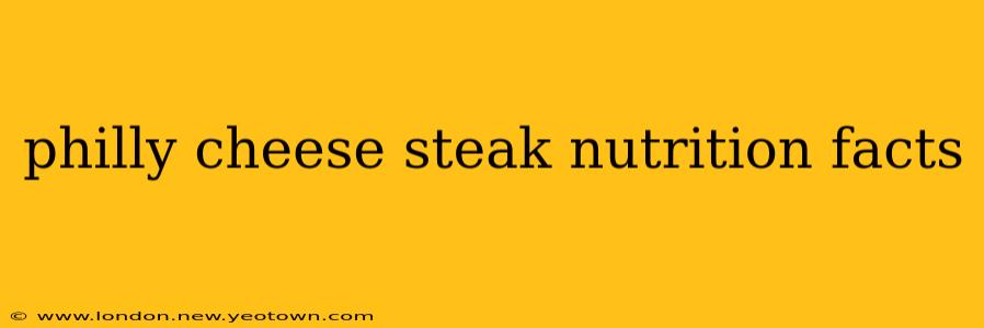 philly cheese steak nutrition facts