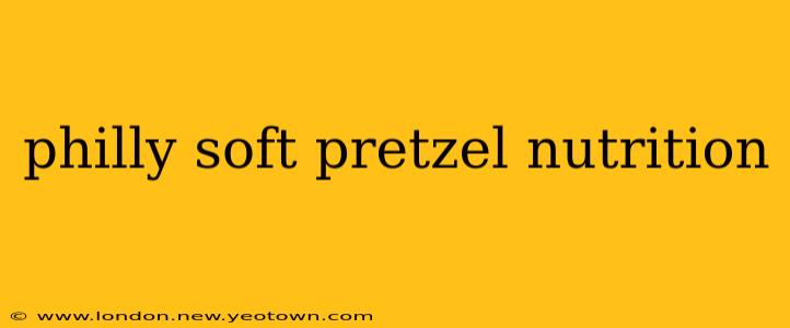 philly soft pretzel nutrition
