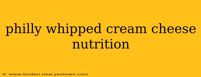 philly whipped cream cheese nutrition