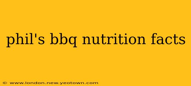 phil's bbq nutrition facts