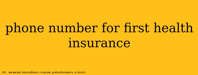 phone number for first health insurance