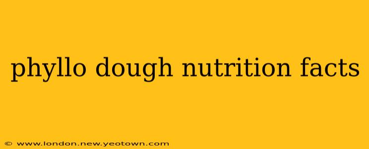 phyllo dough nutrition facts