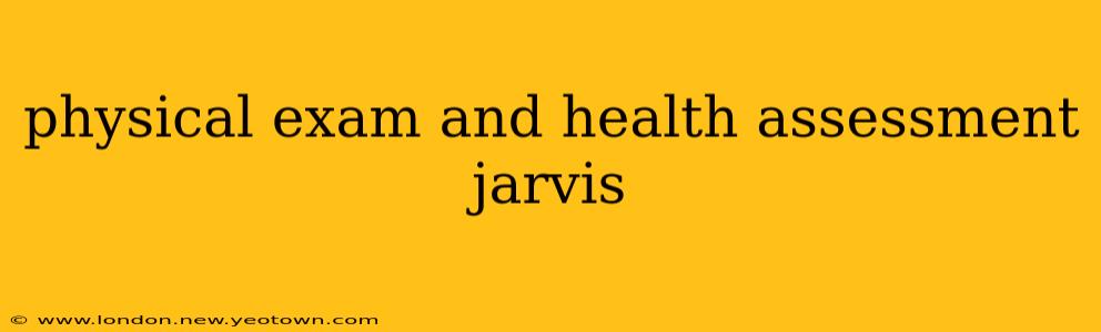 physical exam and health assessment jarvis