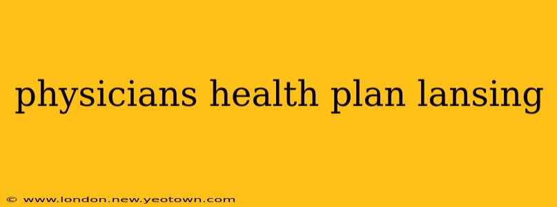 physicians health plan lansing