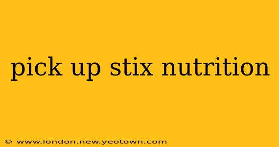 pick up stix nutrition