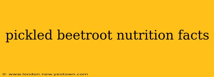 pickled beetroot nutrition facts