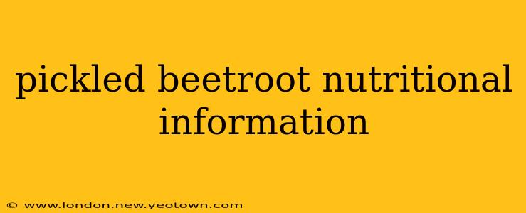 pickled beetroot nutritional information