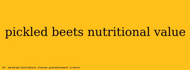 pickled beets nutritional value
