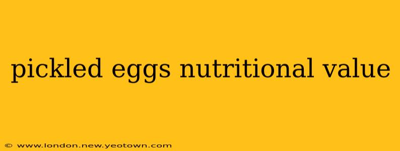 pickled eggs nutritional value