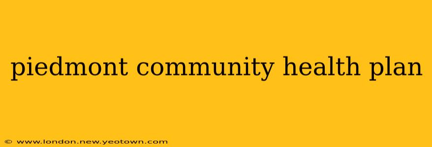 piedmont community health plan