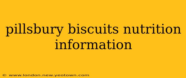 pillsbury biscuits nutrition information