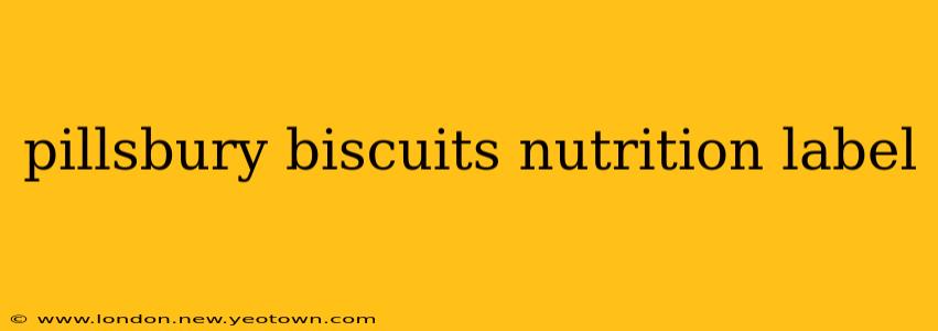 pillsbury biscuits nutrition label