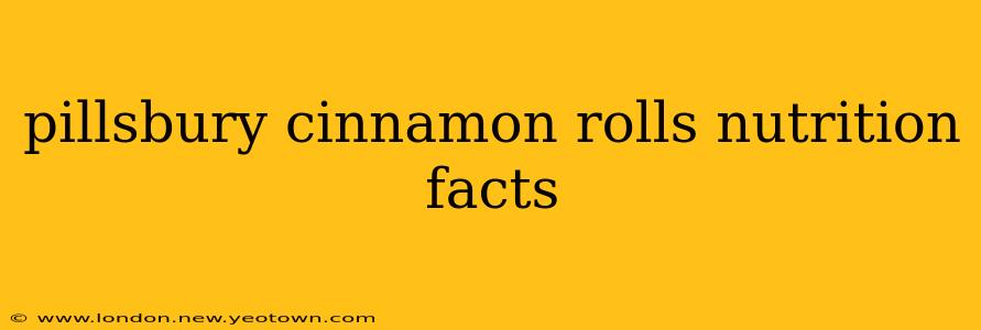 pillsbury cinnamon rolls nutrition facts