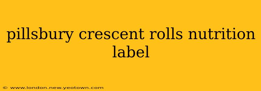 pillsbury crescent rolls nutrition label