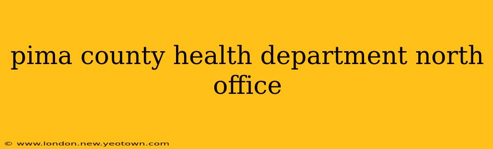 pima county health department north office