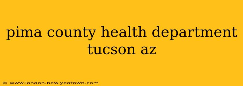 pima county health department tucson az