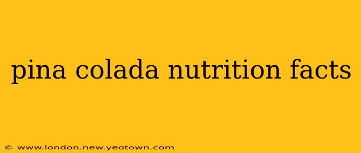 pina colada nutrition facts