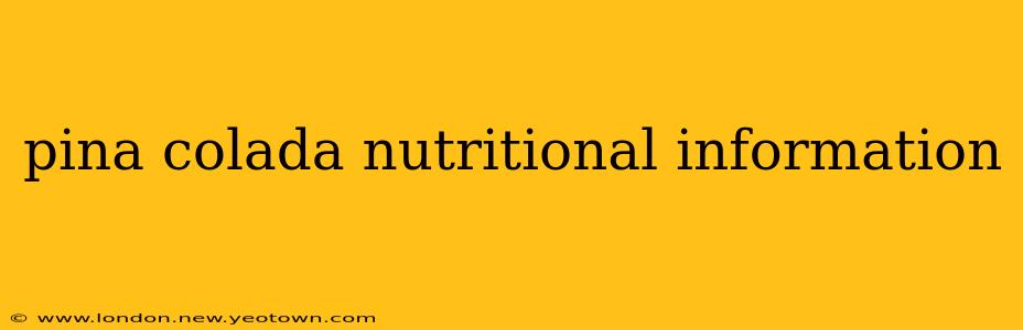 pina colada nutritional information