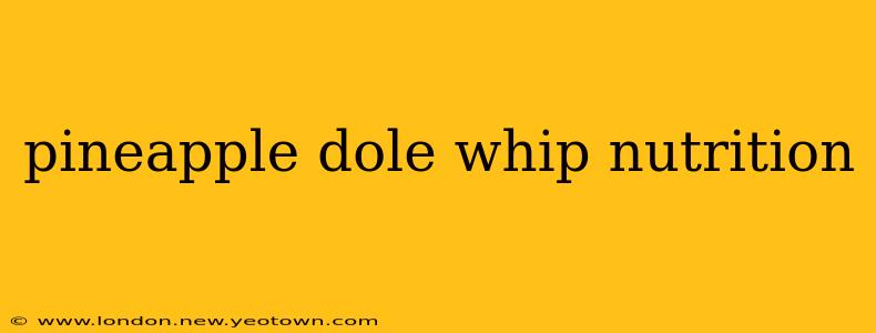 pineapple dole whip nutrition