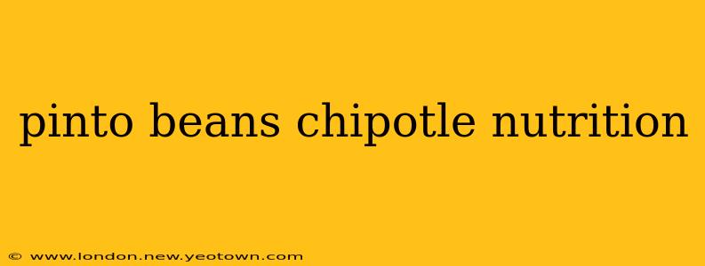 pinto beans chipotle nutrition