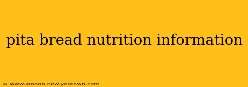 pita bread nutrition information