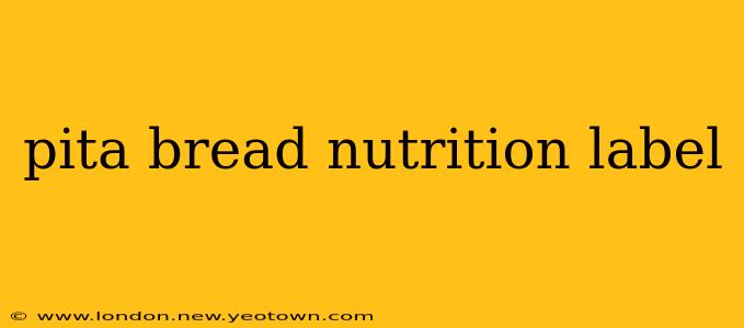 pita bread nutrition label