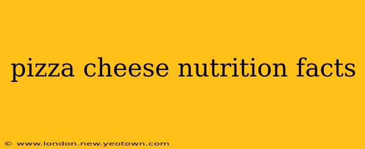 pizza cheese nutrition facts