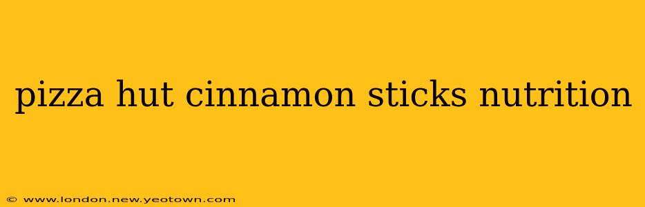 pizza hut cinnamon sticks nutrition