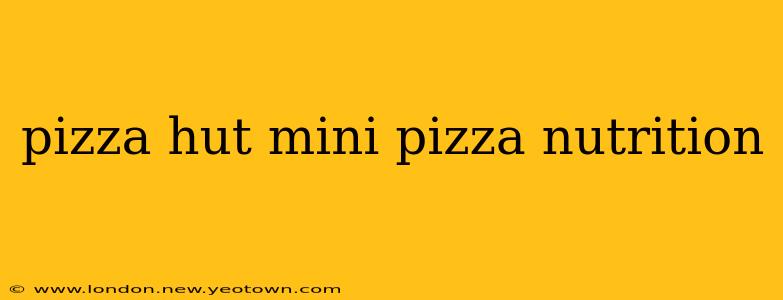pizza hut mini pizza nutrition