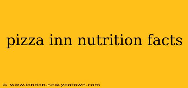 pizza inn nutrition facts